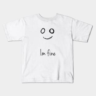 "Im fine" Doodles Kids T-Shirt